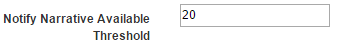 3. Notify Narrative
Available Threshold